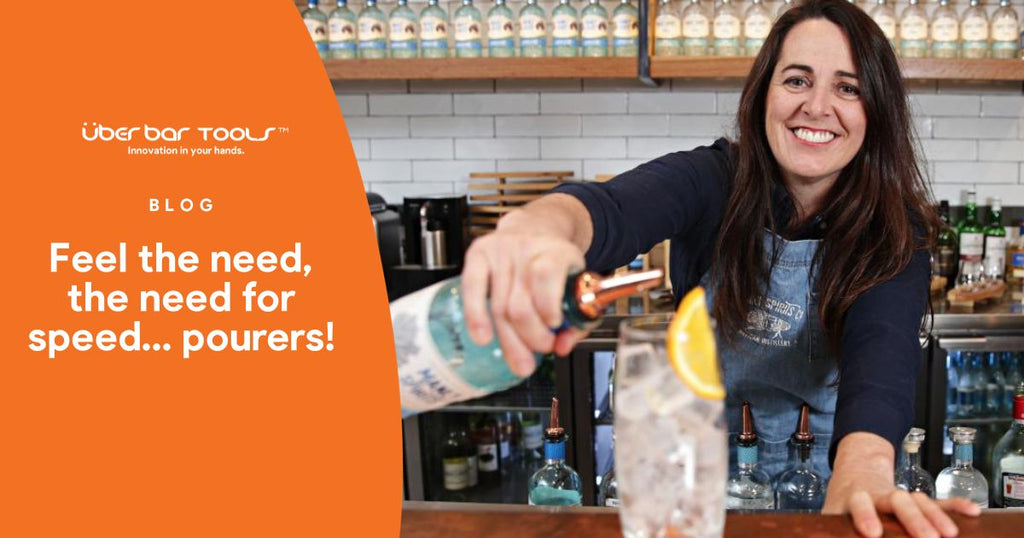 Feel the need, the need for speed... pourers!