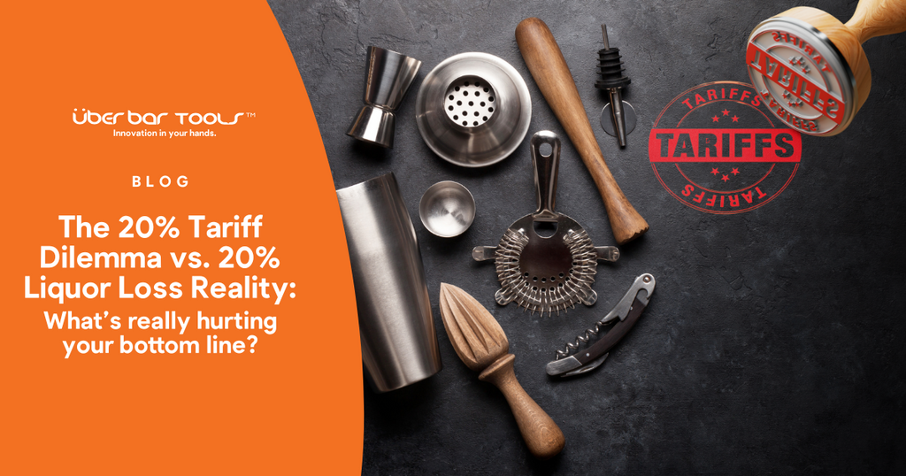 The 20% Tariff Dilemma vs. 20% Liquor Loss Reality: What’s really hurting your bottom line?