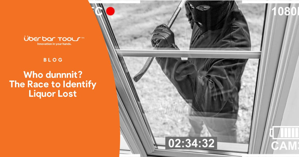Who Dunnit? The Race to Identify Liquor Lost | Überbartools™